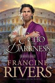 An Echo in the Darkness - Francine Rivers by Unknown