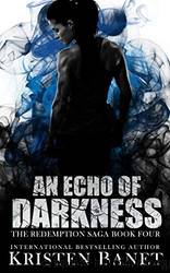 An Echo of Darkness by Kristen Banet