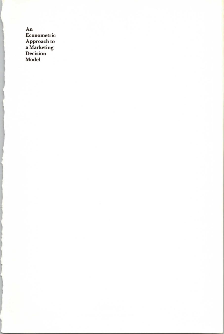 An Econometric Approach to a Marketing Decision Model by Ronald E. Frank William F. Massy