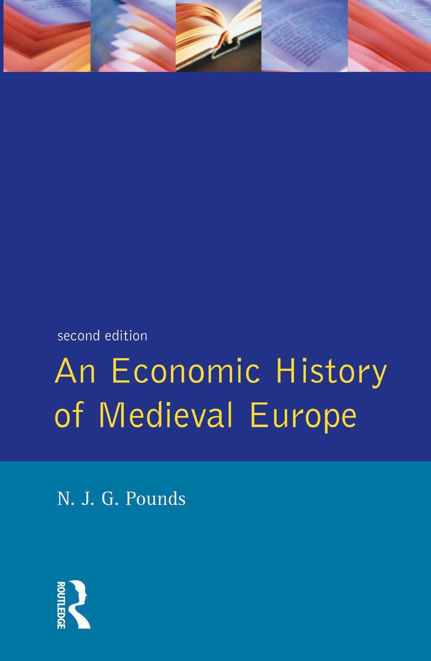 An Economic History Of Medieval Europe by Norman J.G. Pounds