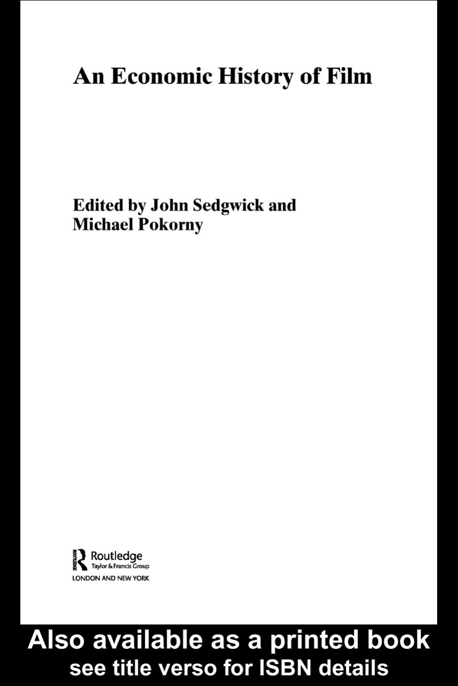 An Economic History of Film (Routledge Explorations in Economic History) by John Sedgwick