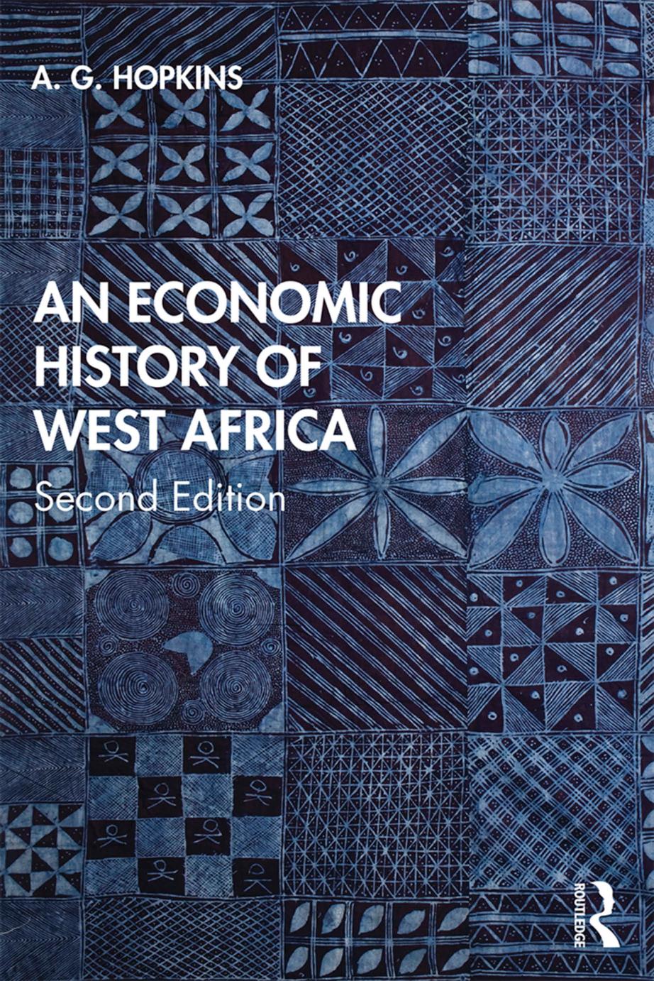 An Economic History of West Africa, 2nd Edition by A. G. Hopkins