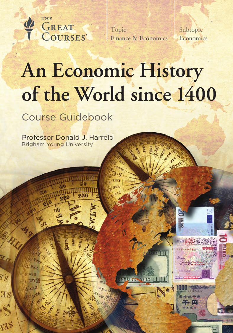 An Economic History of the World since 1400 by Dr. Donald J. Harreld