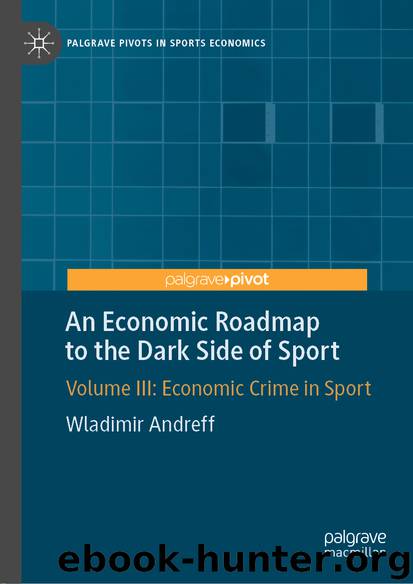 An Economic Roadmap to the Dark Side of Sport by Wladimir Andreff