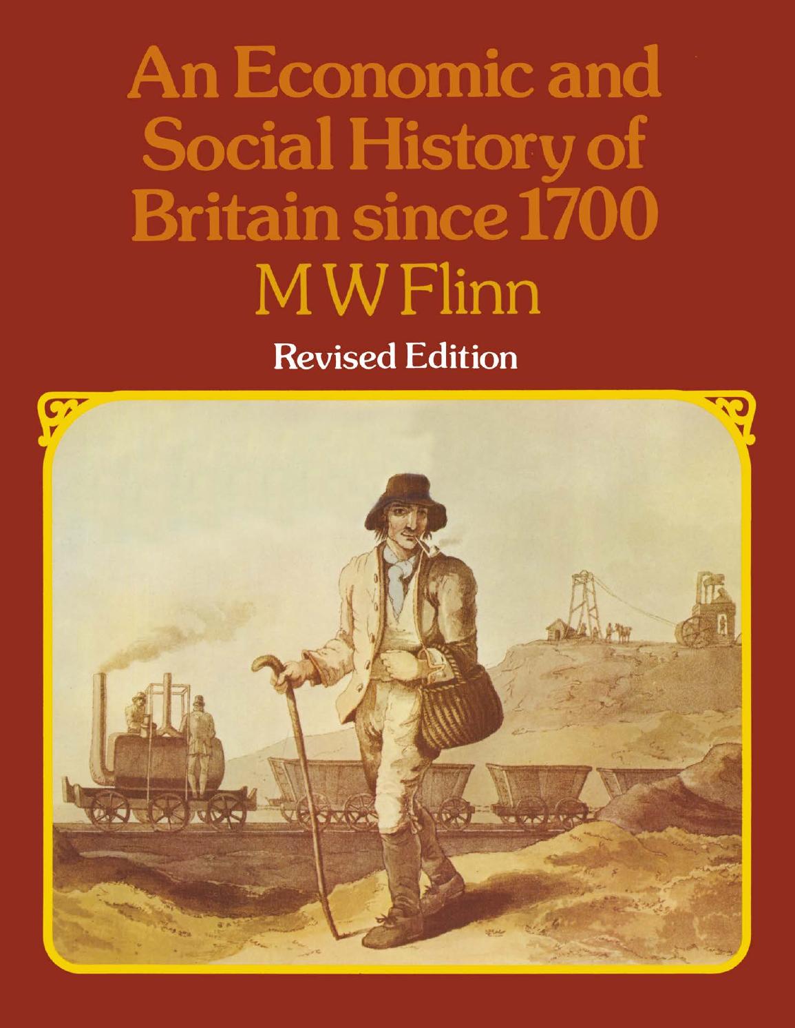 An Economic and Social History of Britain Since 1700 by M. W. Flinn (auth.)