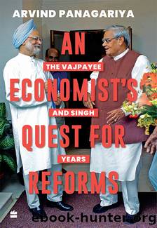 An Economist's Quest For Reforms by Arvind Panagariya