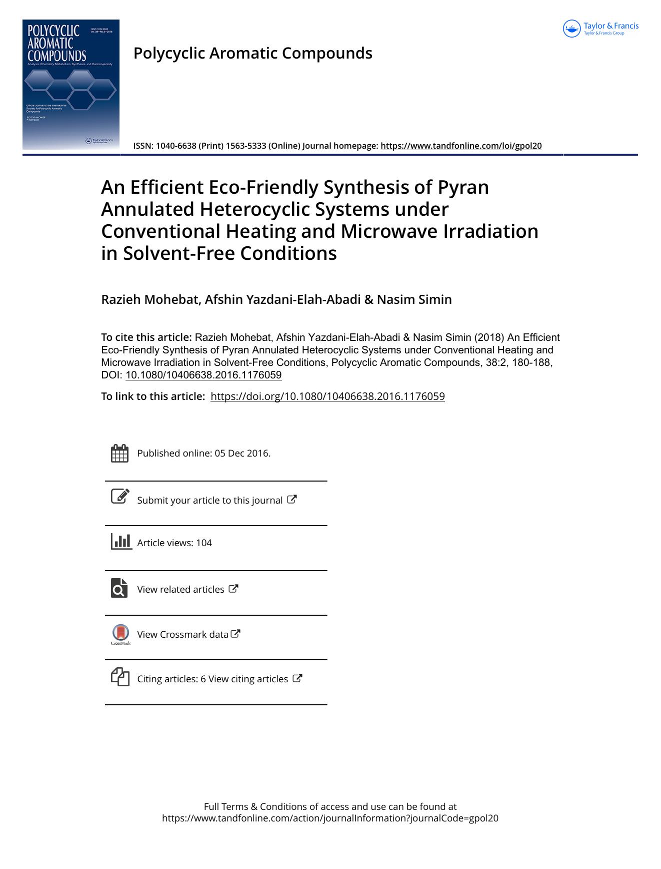 An Efficient Eco-Friendly Synthesis of Pyran Annulated Heterocyclic Systems under Conventional Heating and Microwave Irradiation in Solvent-Free Conditions by Razieh Mohebat & Afshin Yazdani-Elah-Abadi & Nasim Simin