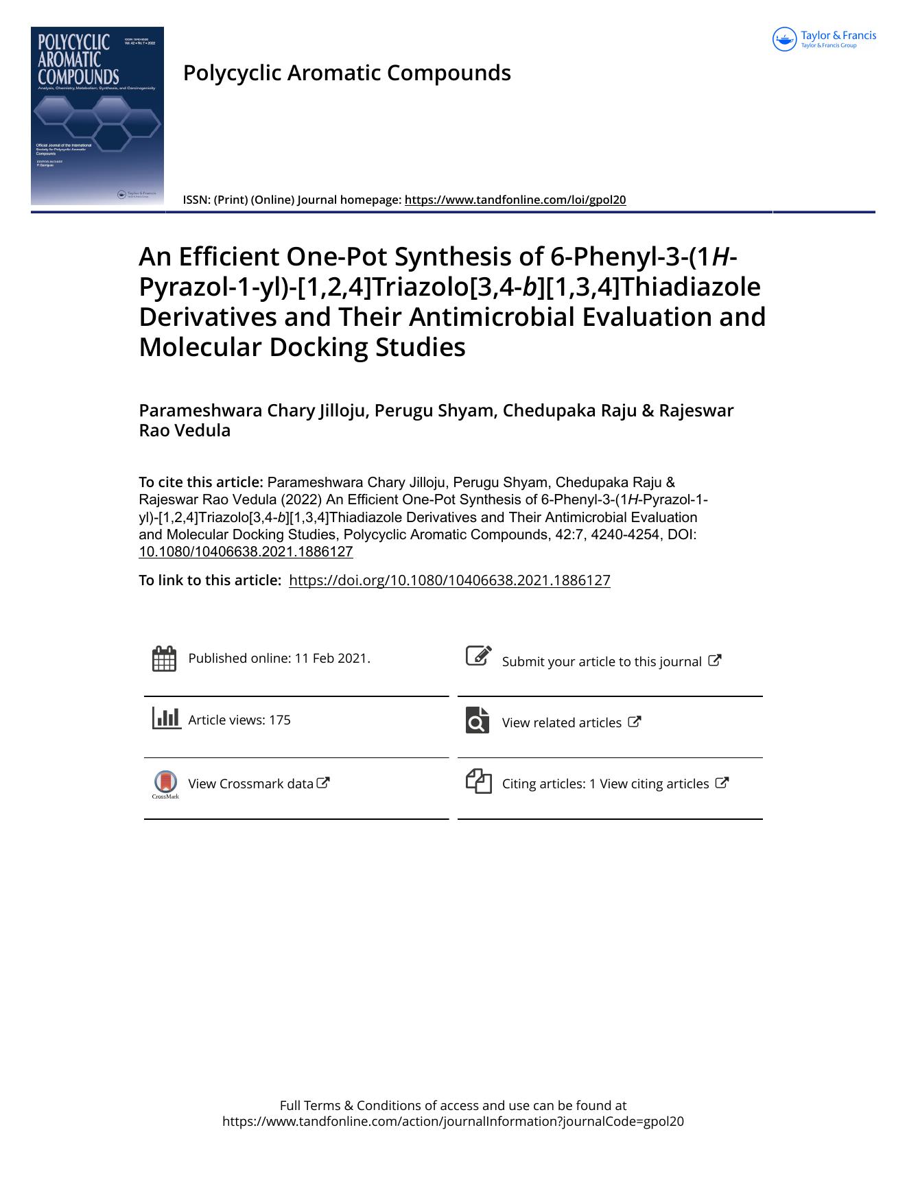 An Efficient One-Pot Synthesis of 6-Phenyl-3-(1H-Pyrazol-1-yl)-[1,2,4]Triazolo[3,4-b][1,3,4]Thiadiazole Derivatives and Their Antimicrobial Evaluation and Molecular Docking Studies by Jilloju Parameshwara Chary & Shyam Perugu & Raju Chedupaka & Vedula Rajeswar Rao