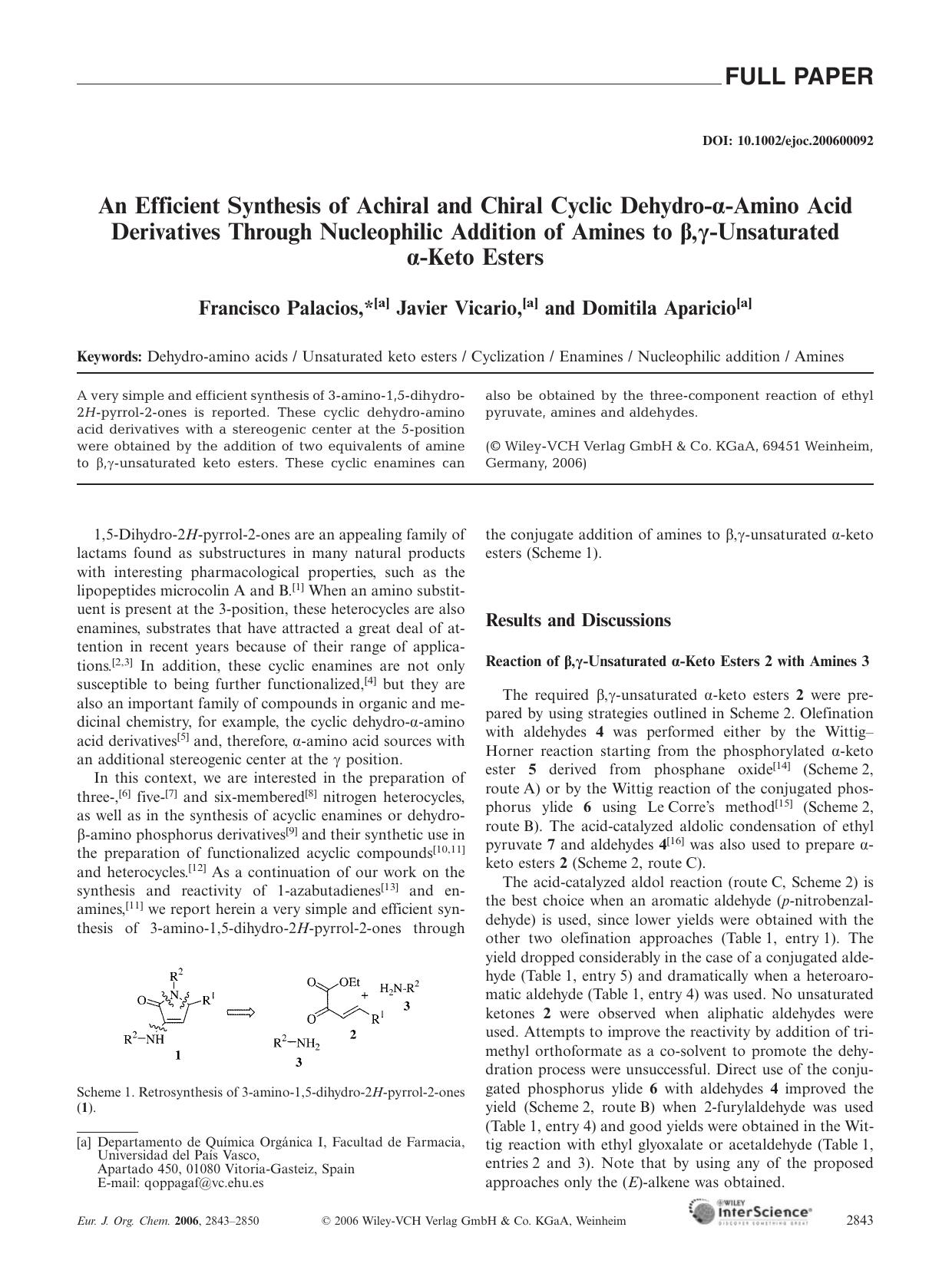 An Efficient Synthesis of Achiral and Chiral Cyclic Dehydro-[alpha]-Amino Acid Derivatives Through Nucleophilic Addition of Amines to [beta],[gamma]-Unsaturated[alpha]-Keto Esters by Unknown