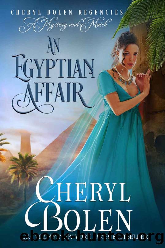 An Egyptian Affair (Cheryl Bolen Regencies: A Mystery and a Match Book 4) by Cheryl Bolen