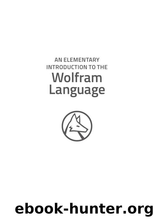 An Elementary Introduction to the Wolfram Language by Stephen Wolfram (2017)