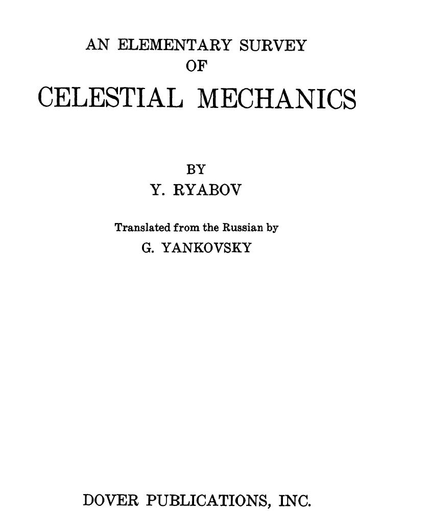 An Elementary Survey of Celestial Mechanics by Y. Ryabov