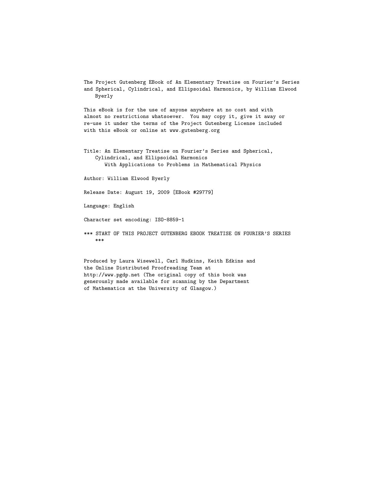 An Elementary Treatise On Fourier's Series And Spherical, Cylindrical, And Ellipsoidal Harmonics With Applications To Problems In Mathematical Physics by Byerly by Unknown