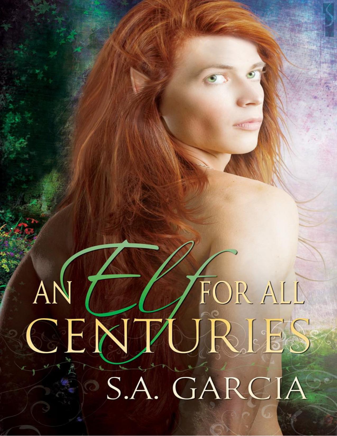 An Elf for All Centuries by SA Garcia
