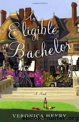 An Eligible Bachelor by Veronica Henry
