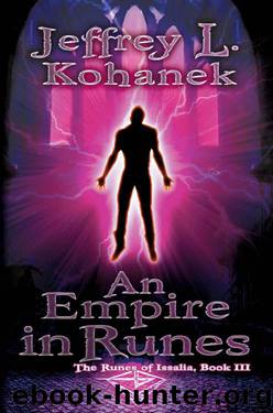An Empire in Runes (The Runes of Issalia Book 3) by Jeffrey L. Kohanek
