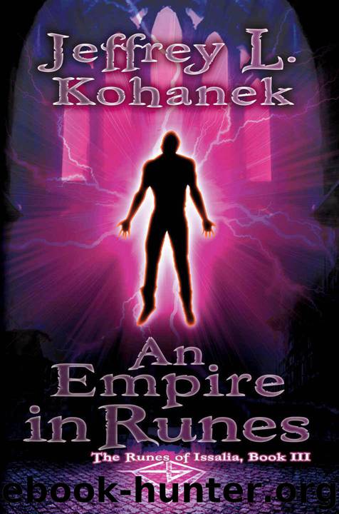 An Empire in Runes (The Runes of Issalia Book 3) by Kohanek Jeffrey L