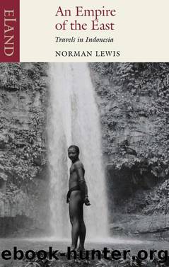 An Empire of the East by Norman Lewis