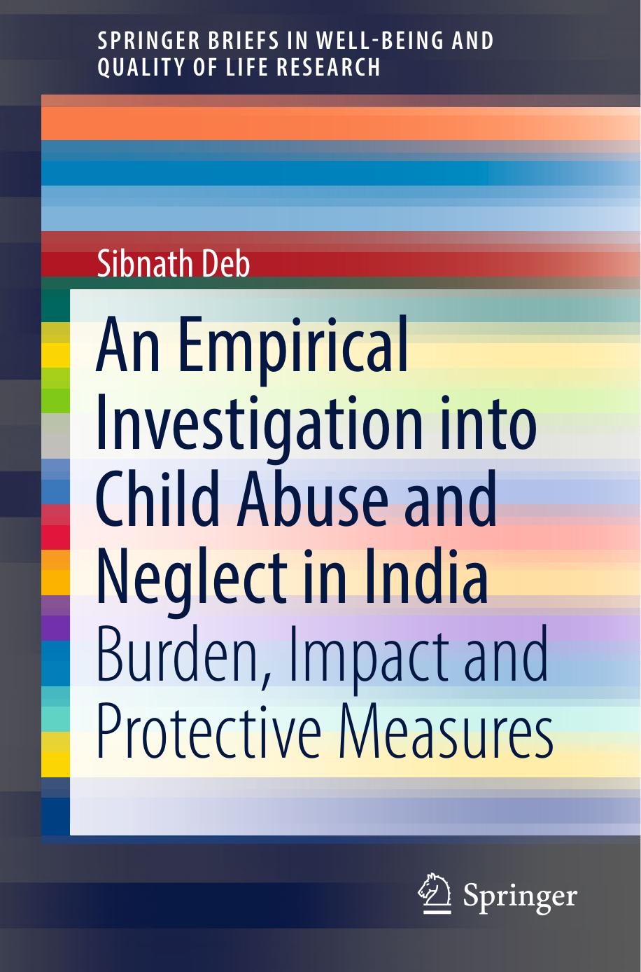 An Empirical Investigation into Child Abuse and Neglect in India by Sibnath Deb
