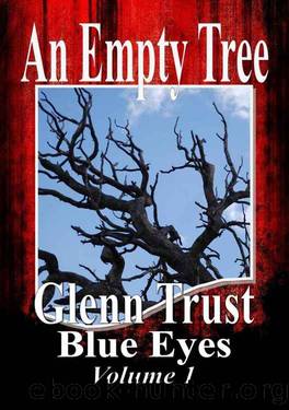 An Empty Tree (Blue Eyes Book 1) by Glenn Trust