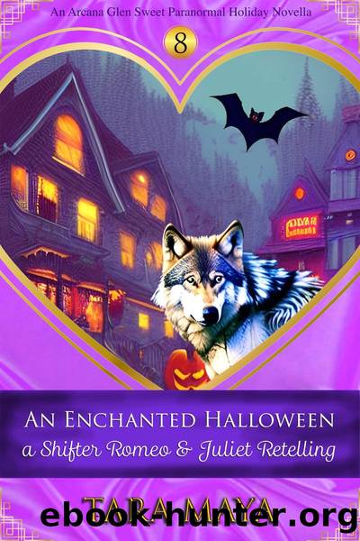 An Enchanted Halloween--A Shifter Romeo and Juliet Retelling by Tara Maya
