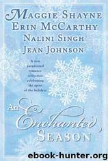 An Enchanted Season by Maggie Shayne & Erin McCarthy & Nalini Singh & Jean Johnson