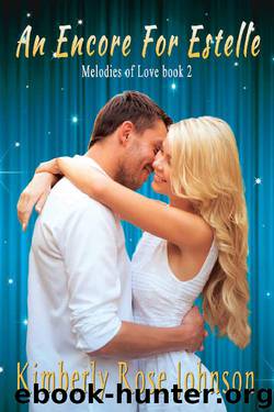 An Encore for Estelle (Melodies of Love Book 2) by Kimberly Rose Johnson