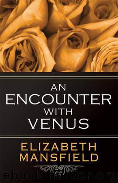 An Encounter With Venus by Elizabeth Mansfield