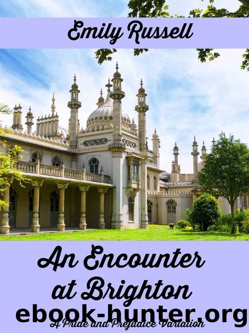 An Encounter at Brighton: A Pride and Prejudice Variation by Emily Russell
