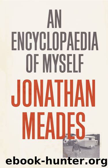 An Encyclopaedia of Myself by Jonathan Meades