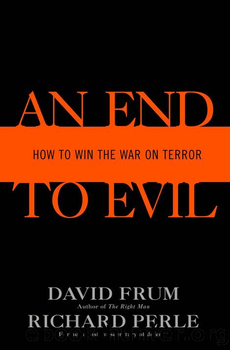 An End to Evil by David Frum & Richard Perle
