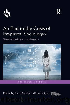 An End to the Crisis of Empirical Sociology? by Linda McKie Louise Ryan