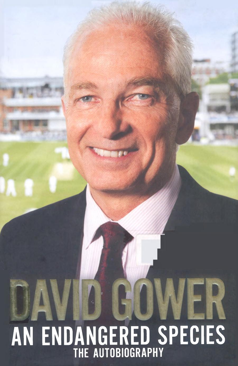 An Endangered Species - The Autobiography by David Gower with Simon Wilde