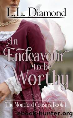 An Endeavour to be Worthy (The Montford Cousins Book 1) by L.L. Diamond