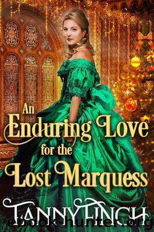 An Enduring Love for the Lost Marquess: A Clean & Sweet Regency Historical Romance by Finch Fanny