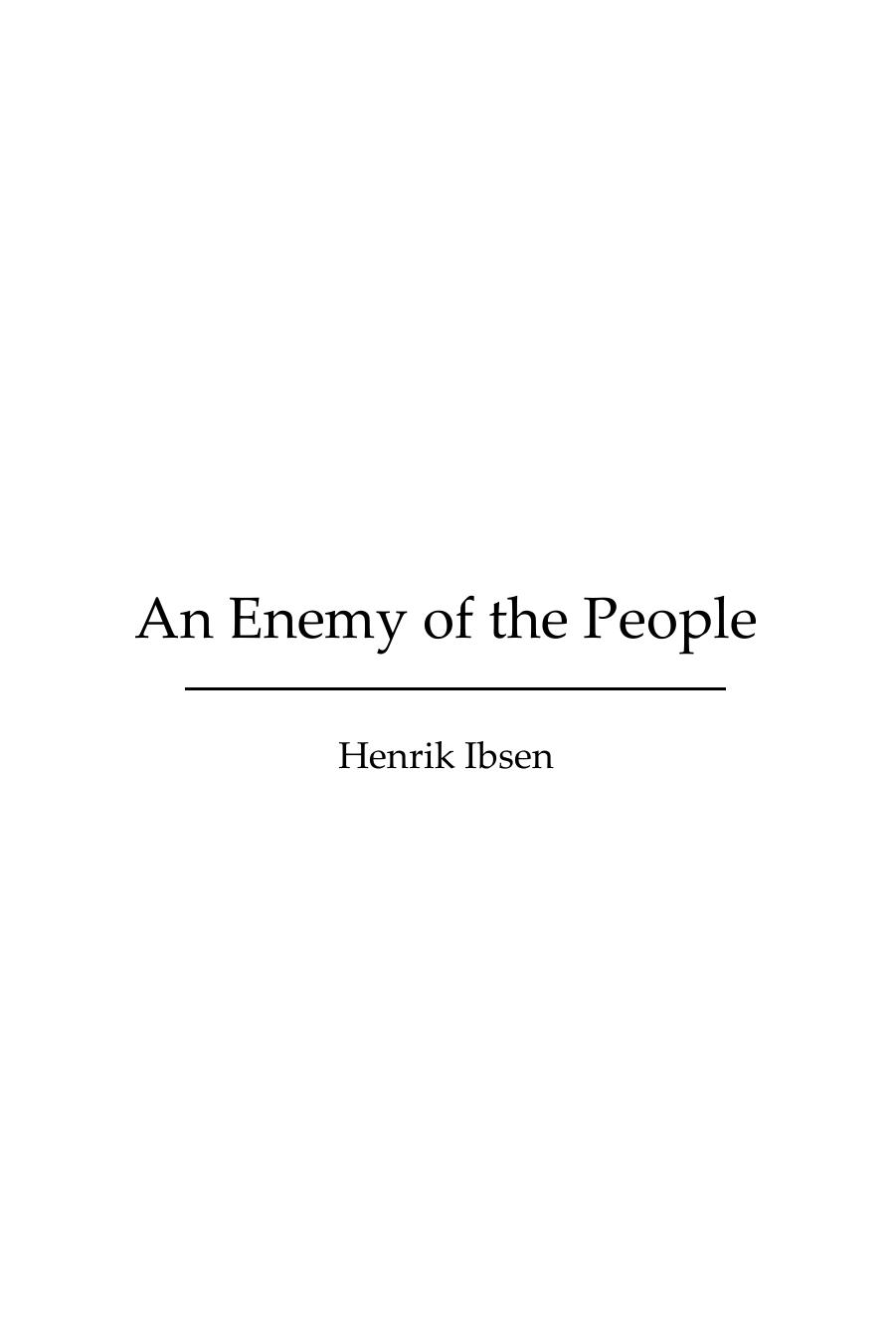 An Enemy of the People by Henrik Ibsen