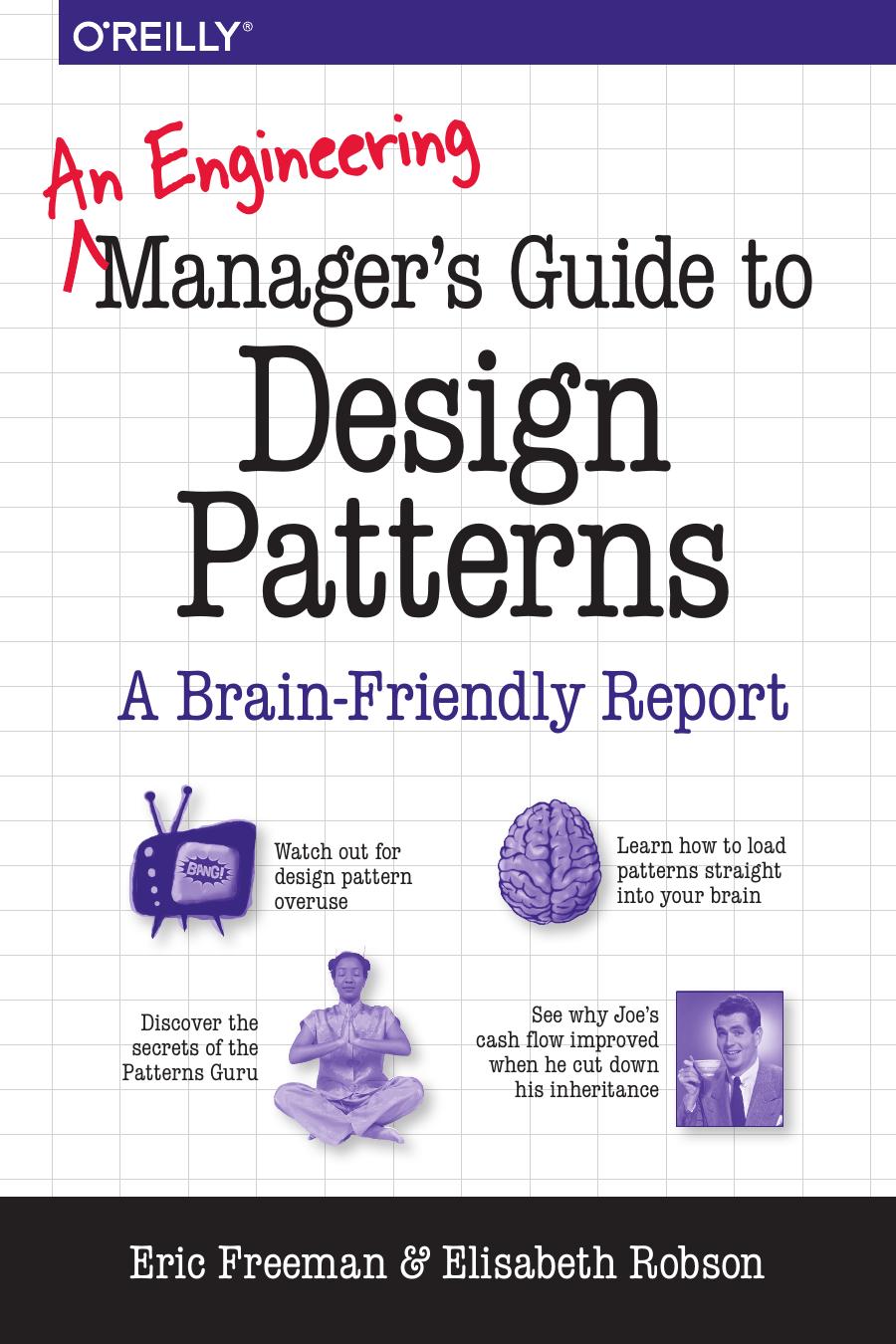 An Engineering Manager's Guide to Design Patterns by Eric Freeman && Elisabeth Robson