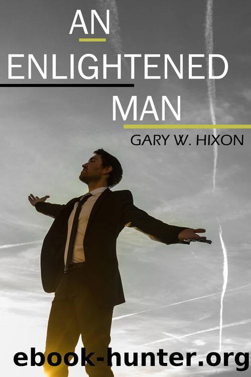 An Enlightened Man by Gary W. Hixon