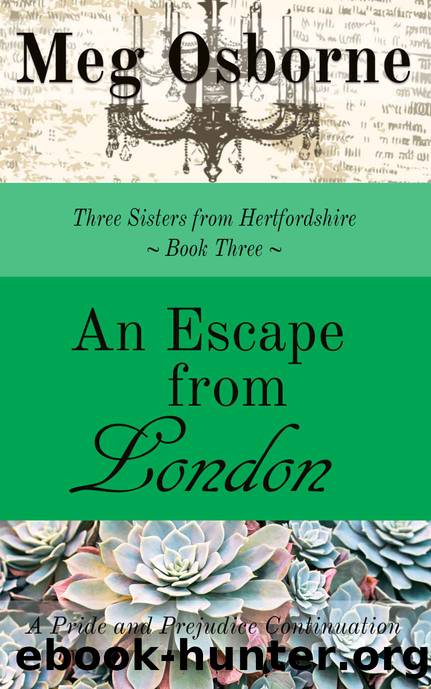 An Escape from London (Three Sisters from Hertfordshire Book 3) by Meg Osborne