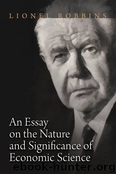 An Essay on the Nature and Significance of Economic Science by Lionel Robbins