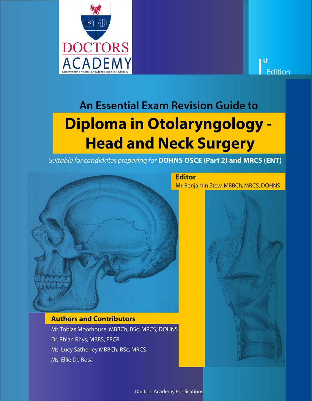 An Essential Exam Revision Guide to Diploma in Otolaryngology Head and Neck Surgery DOHNS by Tobias Moorhouse hian Rhys Lucy Satherley Ellie De Rosa