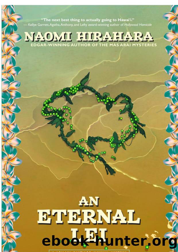 An Eternal Lei: A Leilani Santiago Hawai'i Mystery by Naomi Hirahara