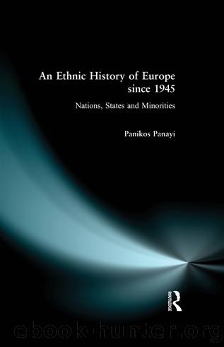 An Ethnic History of Europe since 1945 by Panikos Panayi