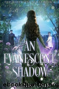 An Evanescent Shadow (The Iridescent Series Book 2) by Brianne Wik