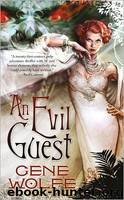 An Evil Guest by Gene Wolfe