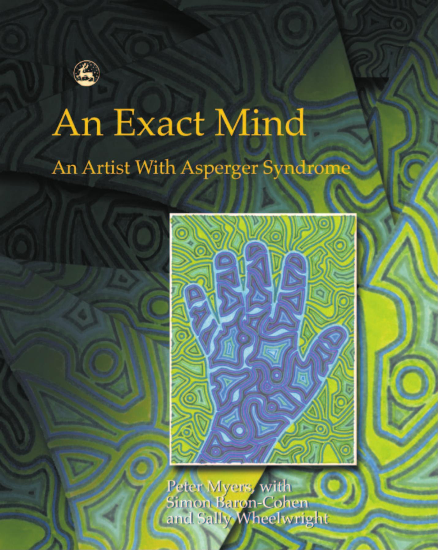 An Exact Mind: An Artist With Asperger Syndrome by Unknow