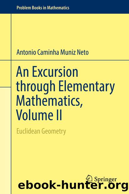 An Excursion through Elementary Mathematics, Volume II by Antonio Caminha Muniz Neto