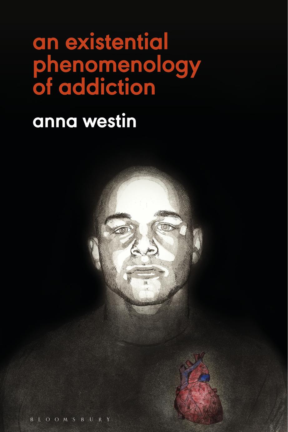 An Existential Phenomenology of Addiction by Anna Westin;