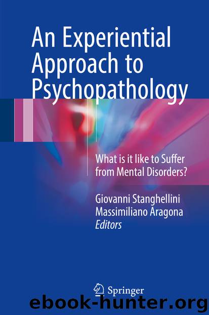 An Experiential Approach to Psychopathology by Giovanni Stanghellini & Massimiliano Aragona