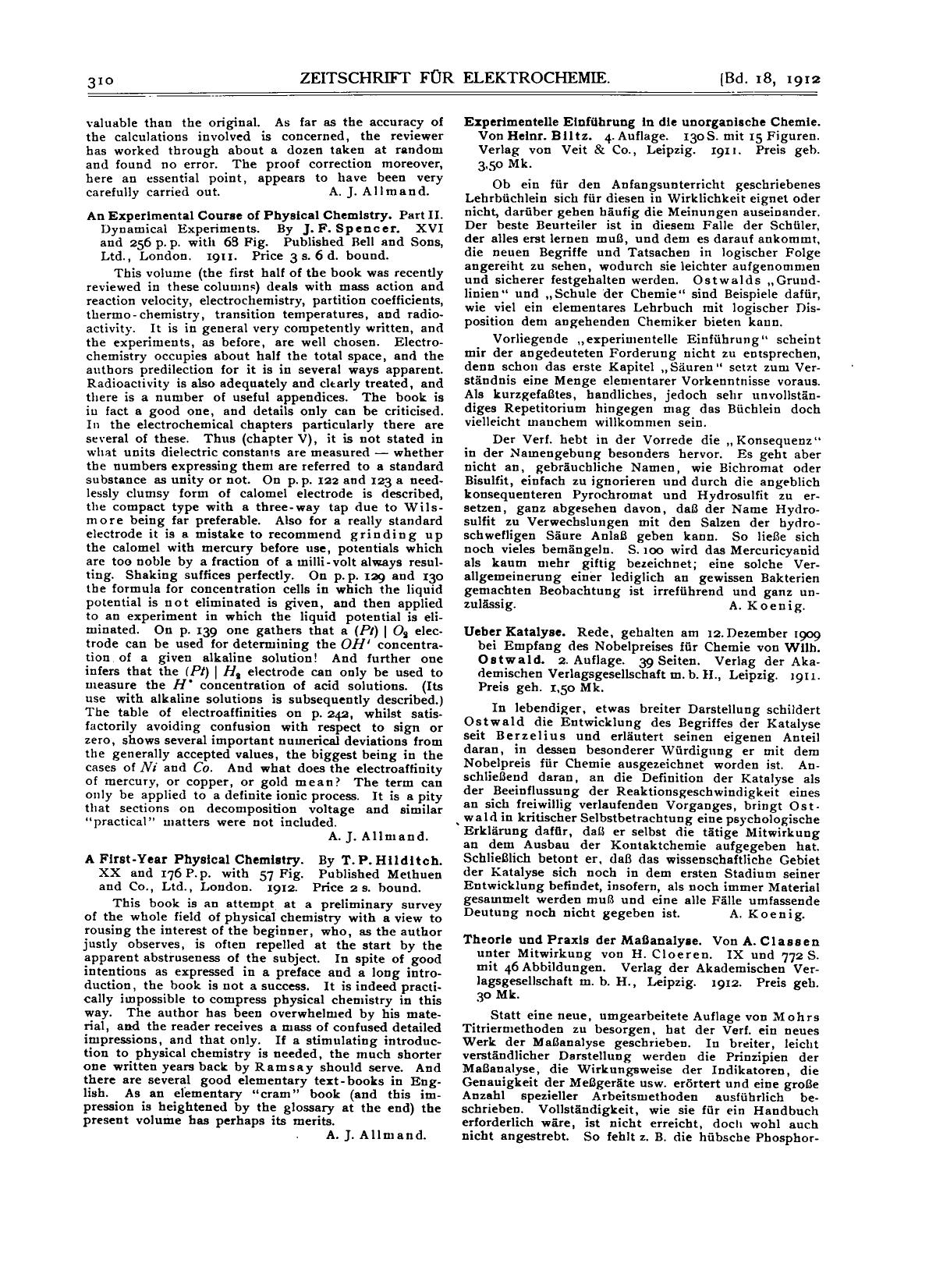 An Experimental Course of Physical Chemistry. Part II. Dynamical Experiments. By J. F. Spencer. XVI and 256 p. p. with 68 Fig. Published Bell and Sons, Ltd., London. 1911. Price 3 s. 6 d. bound by Unknown